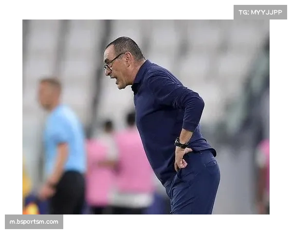 萨里:对抗尤文挑战巨大 我们必须全力以赴 萨里:对抗尤文挑战巨大 我们必须全力以赴